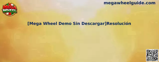 Mega Wheel Demo Sin Descargar Resolución