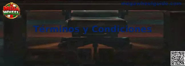 Términos y Condiciones de Mega Wheel